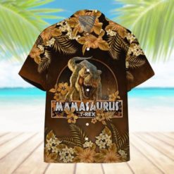 0x540@16329098874d1bbea8ba 247x247px Mamasaurus T Rex Dionsaur Gift For Mother's Day Hawaiian Shirt