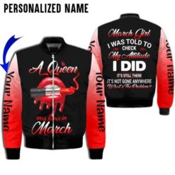 Personalized Name March Girl A Queen Was Born In March All Over Print 3D Shirt Legging - Bomber Jacker - Black