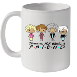 Thank You For Being A Friend Best Gift Coffee Mug - Mug 11oz - White
