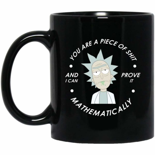 You Are A Piece Of Shit Mathematically Coffee Mug - Mug 11oz - Black