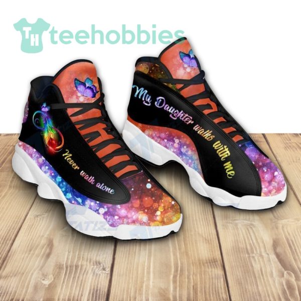 never walk alone my daughter walks with me air jordan 13 sneaker shoes 3 c7fw8 600x600px Never Walk Alone My Daughter Walks With Me Air Jordan 13 Sneaker Shoes
