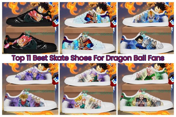 Top 11 Best Skate Shoes For Dragon Ball Fans