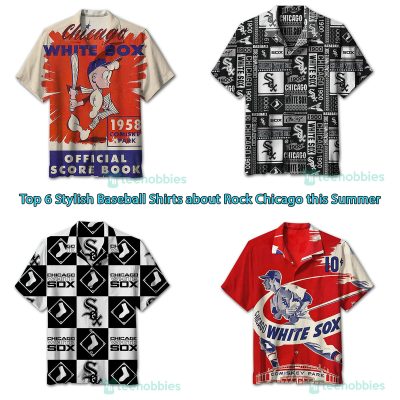 Top 6 Stylish Baseball Shirts about Rock Chicago this Summer