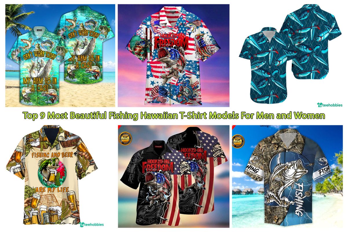 https://image.teehobbies.us/2022/06/Top-9-Most-Beautiful-Fishing-Hawaiian-T-Shirt-Models-For-Men-and-Women-1199x800.jpg