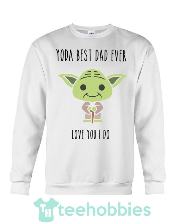 baby yoda best dad ever love you i do t shirt hoodie sweatshirt long sleeves 3 PNVs9 600x750px Baby Yoda Best Dad Ever Love You I Do T Shirt Hoodie Sweatshirt Long Sleeves