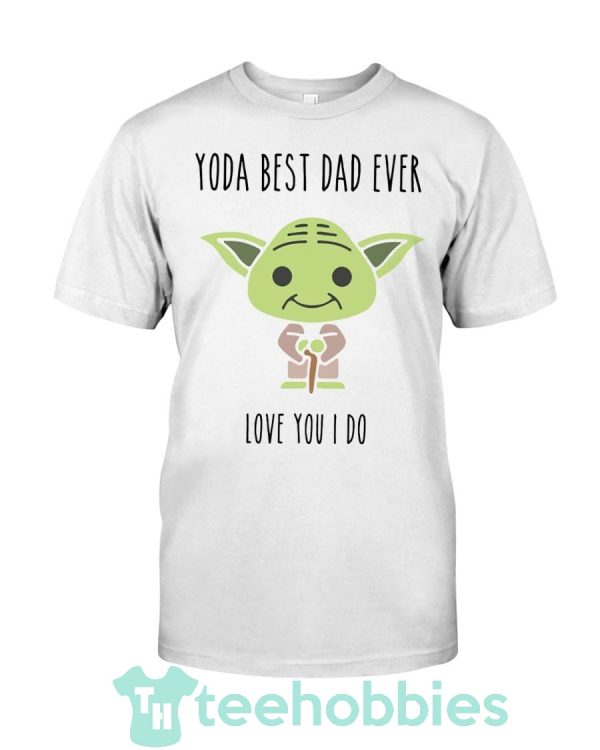 baby yoda best dad ever love you i do t shirt hoodie sweatshirt long sleeves 6 6CY94 600x750px Baby Yoda Best Dad Ever Love You I Do T Shirt Hoodie Sweatshirt Long Sleeves