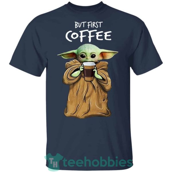 baby yoda but first coffee t shirt hoodie sweatshirt long sleeves 10 PacBC 600x600px Baby Yoda But First Coffee T Shirt Hoodie Sweatshirt Long Sleeves
