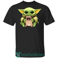 baby yoda hug pug dog t shirt hoodie sweatshirt long sleeves 08 QpGRh 247x247px Baby Yoda Hug Pug Dog T Shirt Hoodie Sweatshirt Long Sleeves
