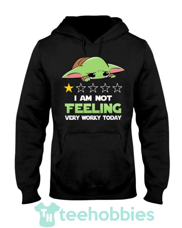 baby yoda im not feeling very worky today t shirt hoodie sweatshirt long sleeves 01 OsRaJ 600x750px Baby Yoda I'm Not Feeling Very Worky Today T Shirt Hoodie Sweatshirt Long Sleeves