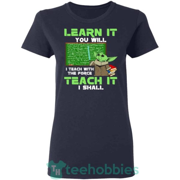 baby yoda learn it you will teach it i shall t shirt hoodie sweatshirt long sleeves 03 vAUCy 600x600px Baby Yoda Learn It You Will Teach It I Shall T Shirt Hoodie Sweatshirt Long Sleeves