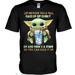 baby yoda let me pour you a tall glass of get over it oh shirt 03 MeyB5 247x247px Baby Yoda Let Me Pour You A Tall Glass Of Get Over It Oh Shirt