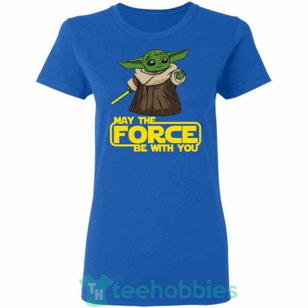 baby yoda may the force be with you t shirt hoodie sweatshirt long sleeves 04 9CxVH 600x600px Baby Yoda May The Force Be With You T Shirt Hoodie Sweatshirt Long Sleeves