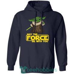 baby yoda may the force be with you t shirt hoodie sweatshirt long sleeves 06 3k1h1 247x247px Baby Yoda May The Force Be With You T Shirt Hoodie Sweatshirt Long Sleeves