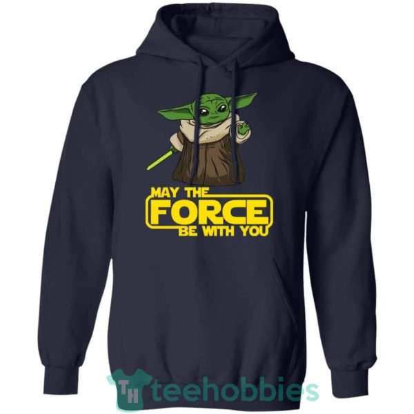 baby yoda may the force be with you t shirt hoodie sweatshirt long sleeves 06 3k1h1 600x600px Baby Yoda May The Force Be With You T Shirt Hoodie Sweatshirt Long Sleeves