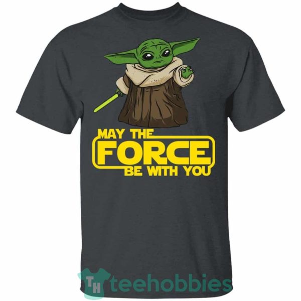 baby yoda may the force be with you t shirt hoodie sweatshirt long sleeves 09 Dw7c7 600x600px Baby Yoda May The Force Be With You T Shirt Hoodie Sweatshirt Long Sleeves