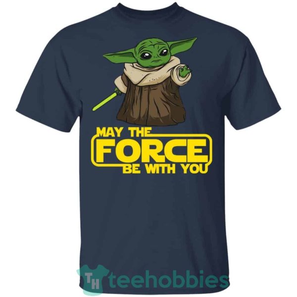 baby yoda may the force be with you t shirt hoodie sweatshirt long sleeves 10 tab9X 600x600px Baby Yoda May The Force Be With You T Shirt Hoodie Sweatshirt Long Sleeves