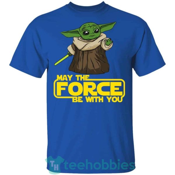 baby yoda may the force be with you t shirt hoodie sweatshirt long sleeves 11 kzHhw 600x600px Baby Yoda May The Force Be With You T Shirt Hoodie Sweatshirt Long Sleeves
