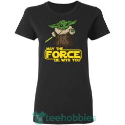 baby yoda may the force be with you t shirt hoodie sweatshirt long sleeves 12 ygqHk 247x247px Baby Yoda May The Force Be With You T Shirt Hoodie Sweatshirt Long Sleeves