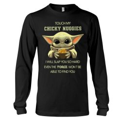 baby yoda touch my chicky nuggies i will slap you so hard even the force wont be able to find you shirt 05 rexfc 247x247px Baby Yoda Touch My Chicky Nuggies I Will Slap You So Hard Even The Force Won't Be Able To Find You Shirt