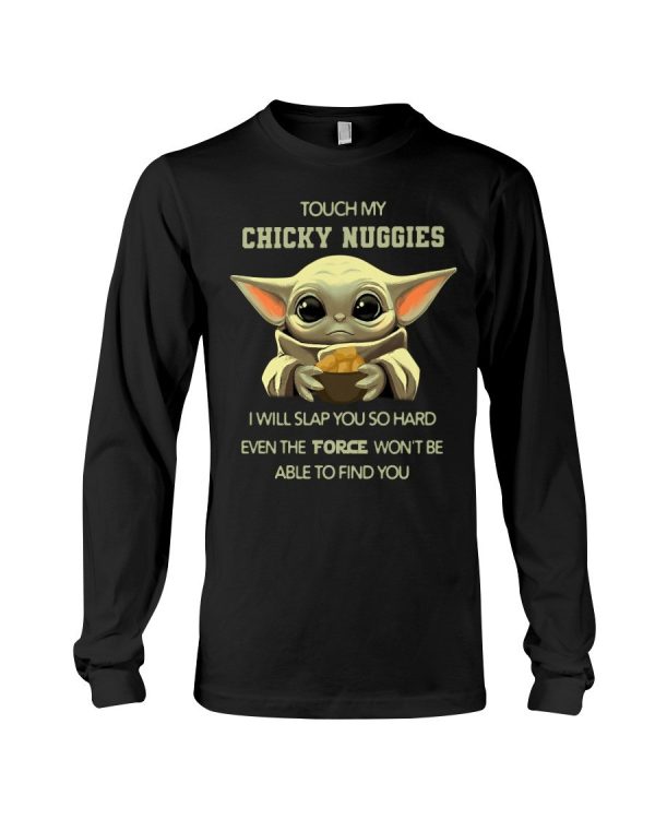baby yoda touch my chicky nuggies i will slap you so hard even the force wont be able to find you shirt 05 rexfc 600x750px Baby Yoda Touch My Chicky Nuggies I Will Slap You So Hard Even The Force Won't Be Able To Find You Shirt