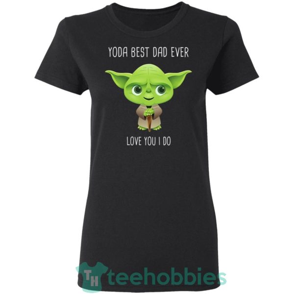 cute baby yoda best dad ever love you i do t shirt hoodie sweatshirt long sleeves 12 0iuuo 600x600px Cute Baby Yoda Best Dad Ever Love You I Do T Shirt Hoodie Sweatshirt Long Sleeves