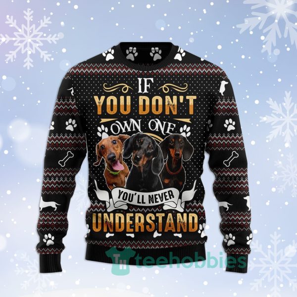 if you dont own one youll never understand dachshund christmas all over printed 3d sweater 1 7N21C 600x600px If You Dont Own One Youll Never Understand Dachshund Christmas All Over Printed 3D Sweater