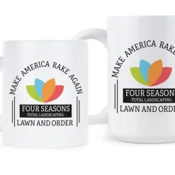 il 794xN.2674952894 nq5v 247x247px Make America Rake Again Four Seasons Total Landscaping Lawn And Order Coffee Mug