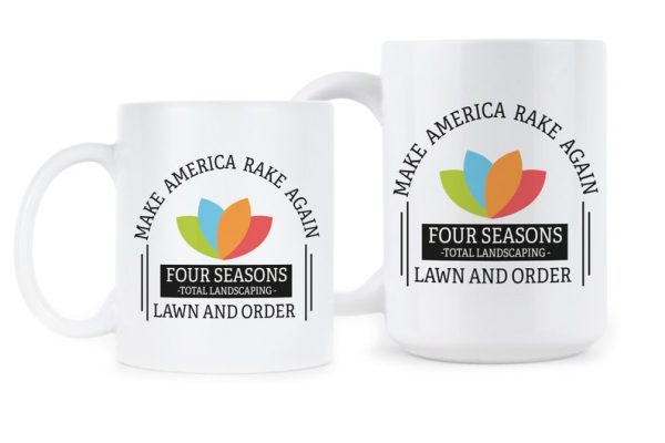 il 794xN.2674952894 nq5v 600x400px Make America Rake Again Four Seasons Total Landscaping Lawn And Order Coffee Mug