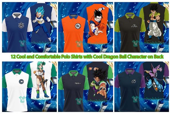12 Cool and Comfortable Polo Shirts with Cool Dragon Ball Character on Back