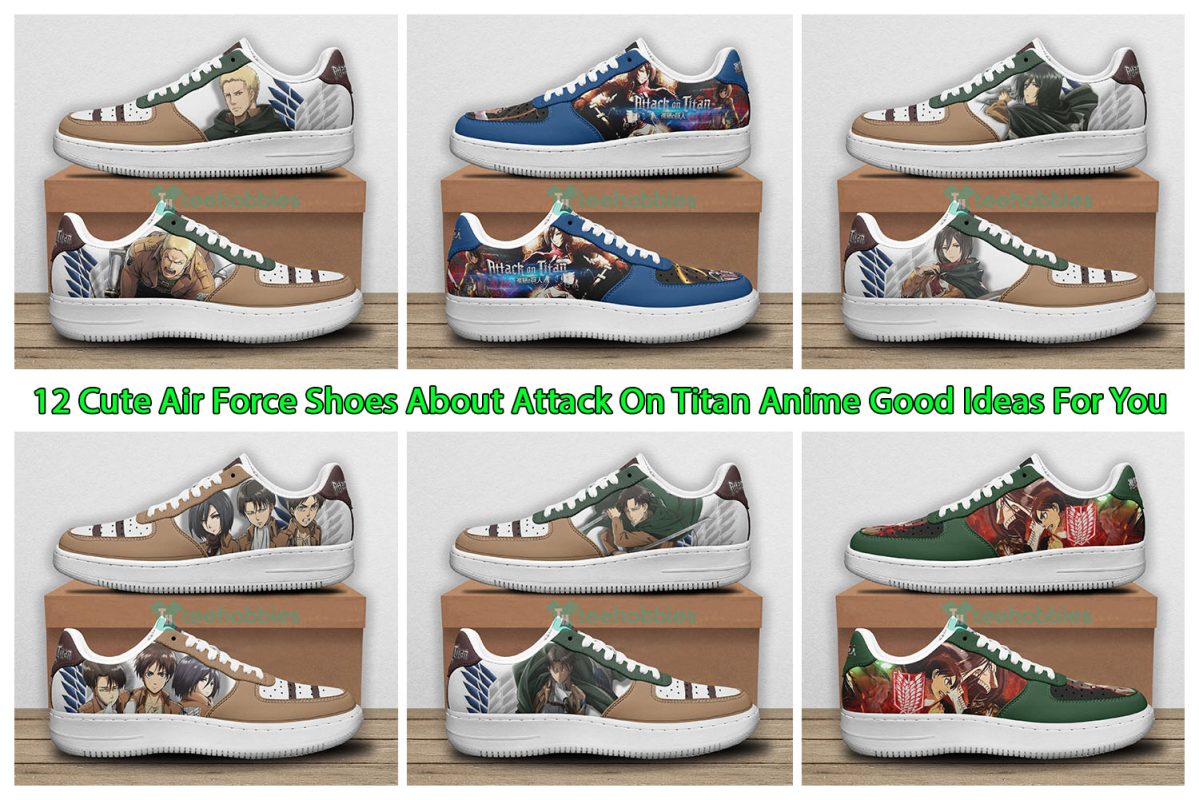 12 Cute Air Force Shoes About Attack On Titan Anime Good Ideas For You