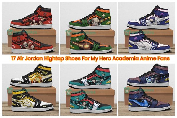 17 Air Jordan Hightop Shoes For My Hero Academia Anime Fans