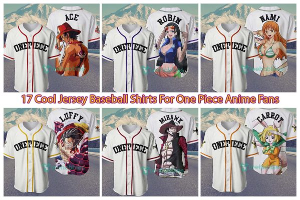 17 Cool Jersey Baseball Shirts For One Piece Anime Fans