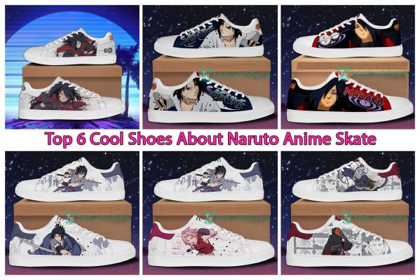 Top 6 Cool Shoes About Naruto Anime Skate