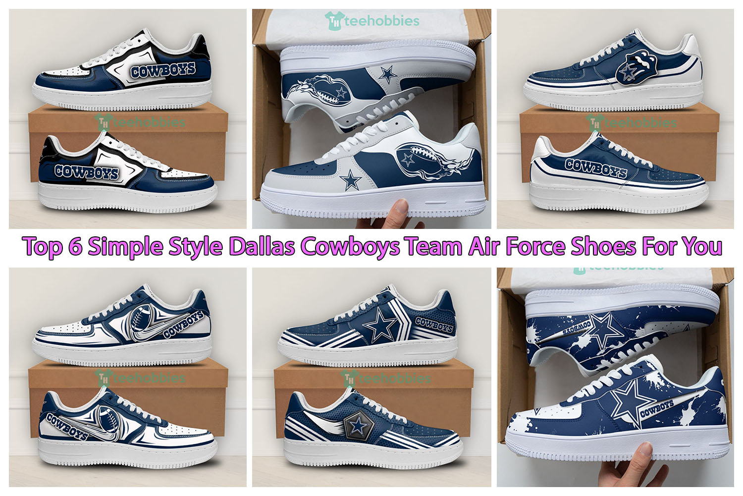 Top 6 Simple Style Dallas Cowboys Team Air Force Shoes For You