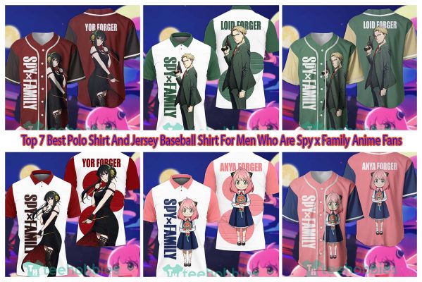 Top 7 Best Polo Shirt And Jersey Baseball Shirt For Men Who Are Spy x Family Anime Fans