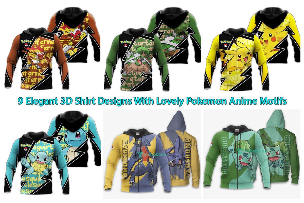 9 Elegant 3D Shirt Designs With Lovely Pokemon Anime Motifs