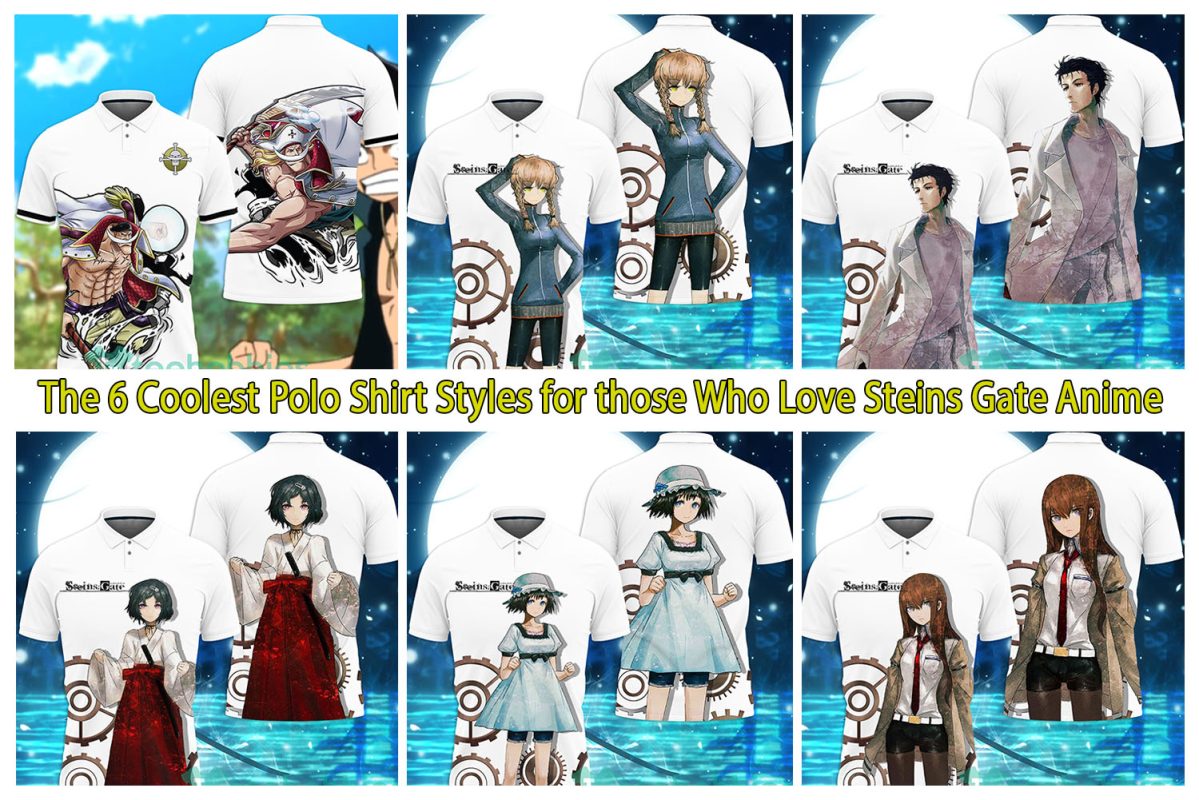 The 6 Coolest Polo Shirt Styles for those Who Love Steins Gate Anime