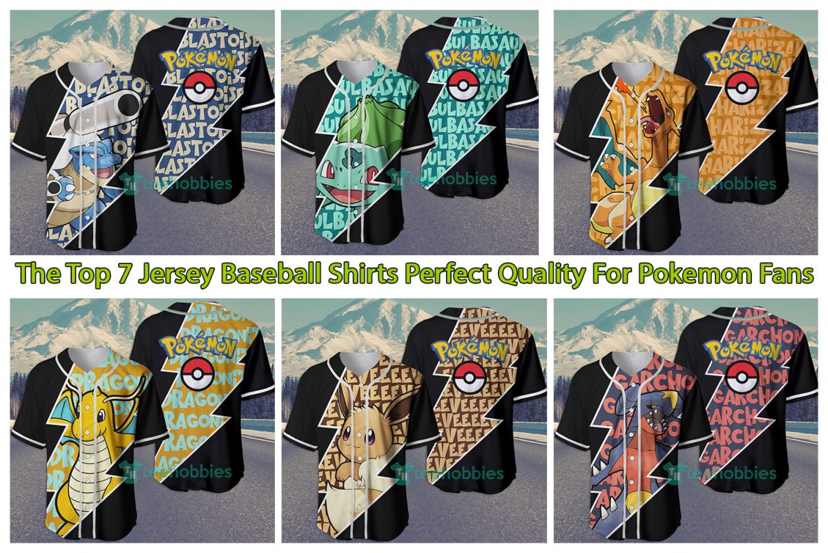 The Top 7 Jersey Baseball Shirts Perfect Quality For Pokemon Fans