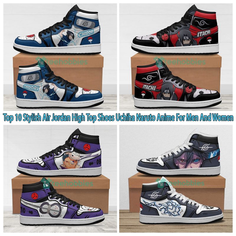 Top 10 Stylish Air Jordan High Top Shoes Uchiha Naruto Anime For Men And Women