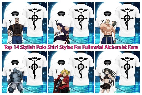 Top 14 Stylish Polo Shirt Styles For Fullmetal Alchemist Fans