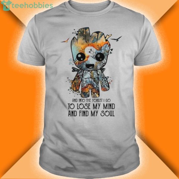 baby groot and into the forest i go to lose my mind and find my soul shirt 600x600px Baby Groot And Into The Forest I Go To Lose My Mind And Find My Soul Shirt