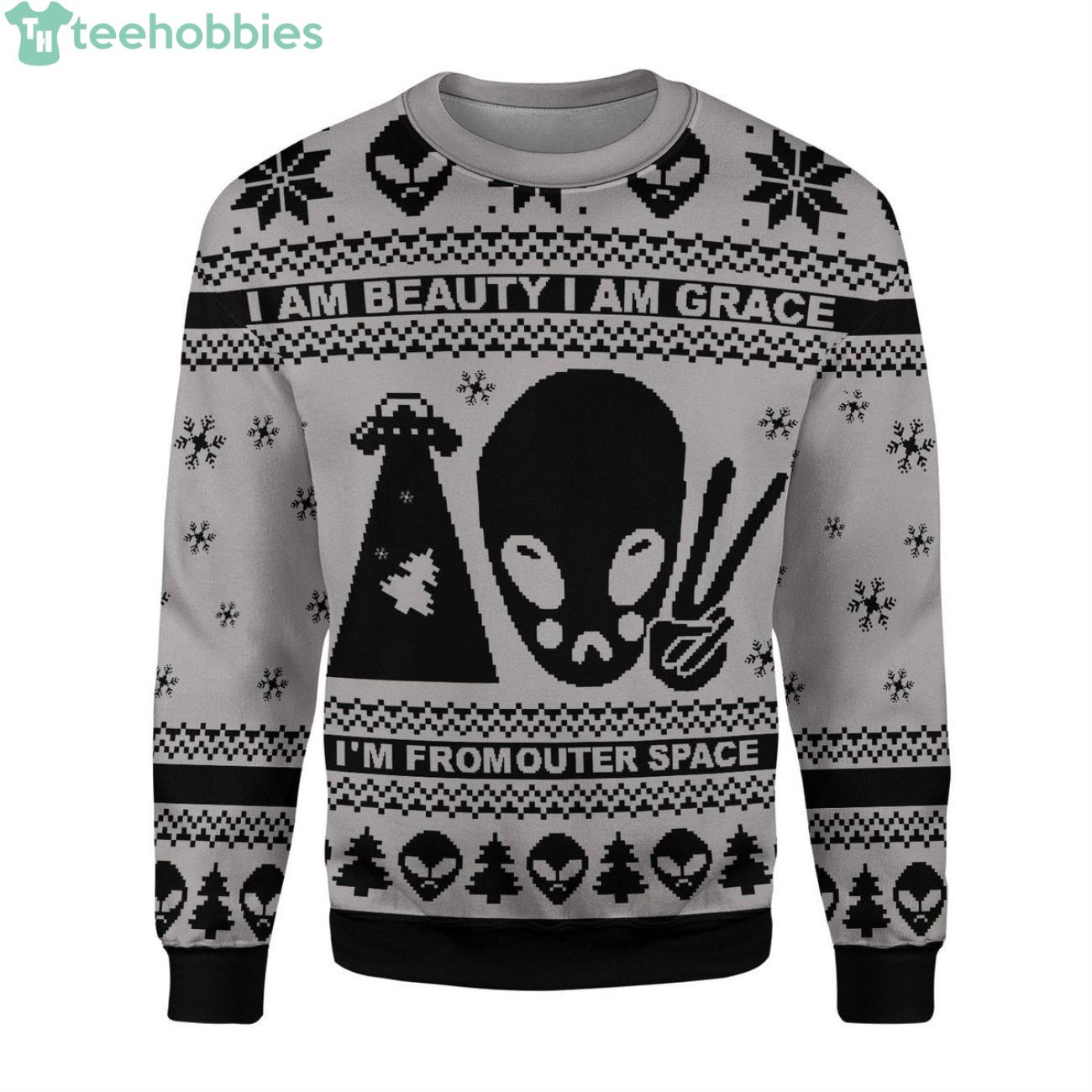 I Am Beauty I Am Grace I'm From Outer Space Alien Ugly Christmas Sweater image I Am Beauty I Am Grace I'm From Outer Space Alien Ugly Christmas Sweater Product Photo 1