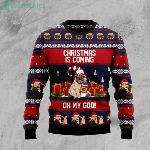 Pug Christmas Is Coming And Gift Ugly Christmas Sweater Product Photo 1