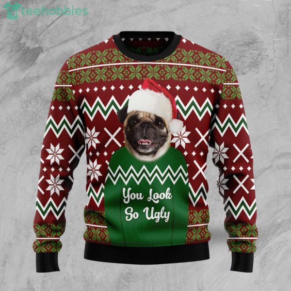 Pug You Look So Ugly Ugly Christmas Sweater Product Photo 1