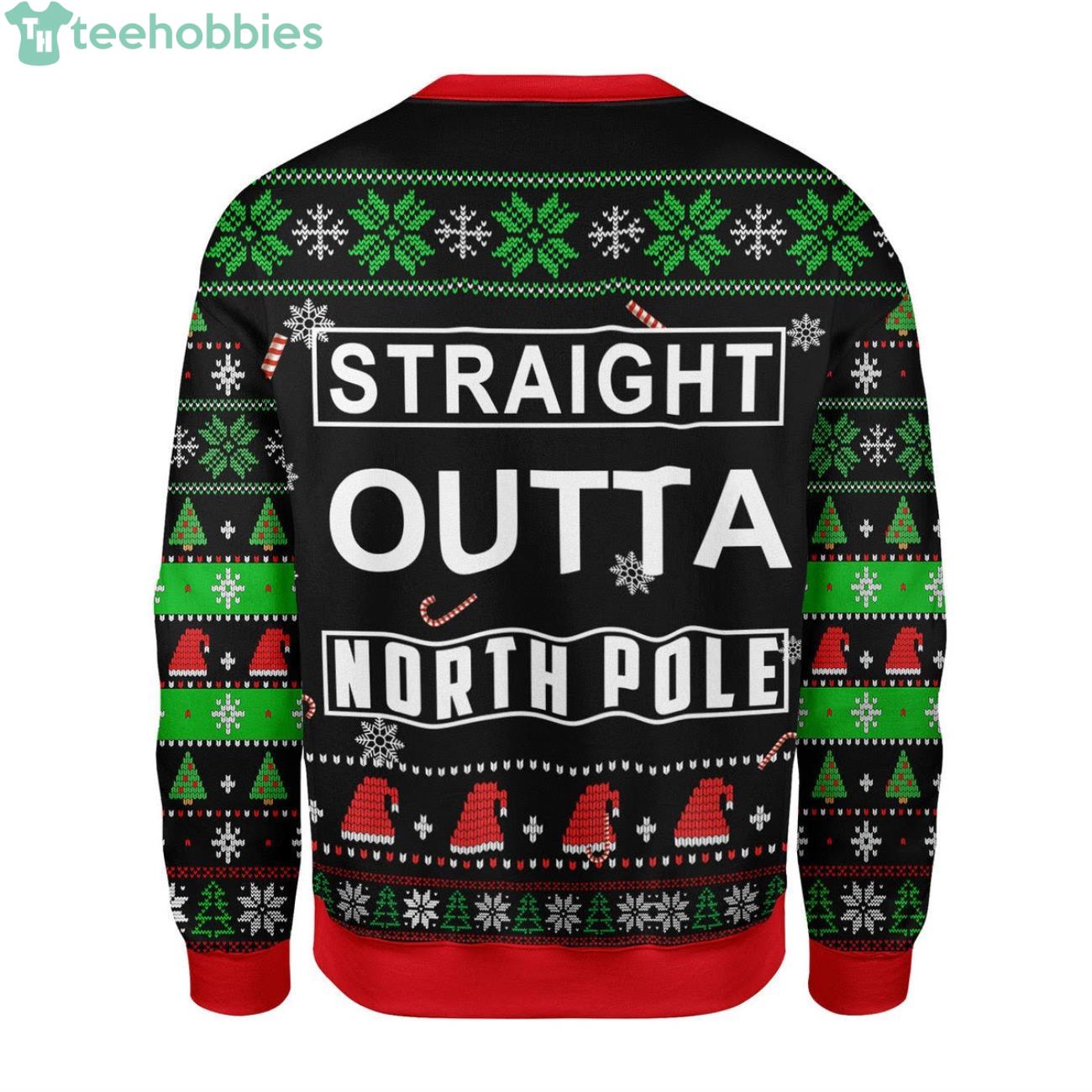 Straight outta the shop north pole sweater