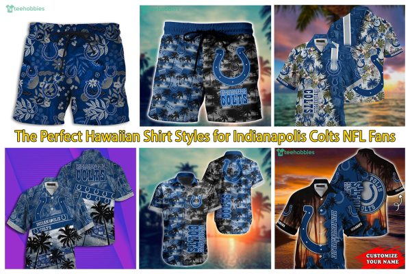 The Perfect Hawaiian Shirt Styles for Indianapolis Colts NFL Fans