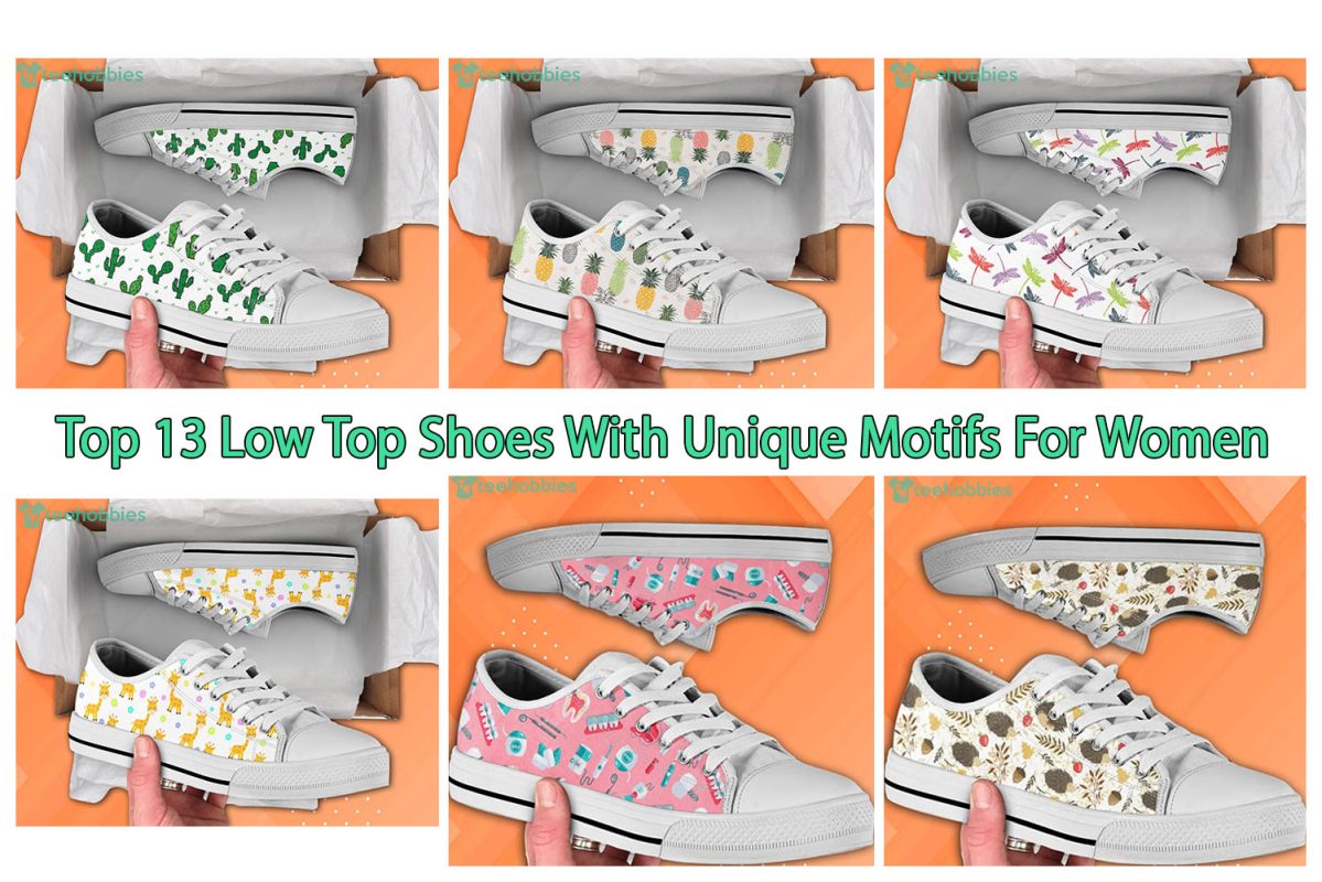 Top 13 Low Top Shoes With Unique Motifs For Women