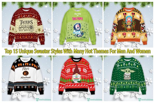 Top 15 Unique Sweater Styles With Many Hot Themes For Men And Women