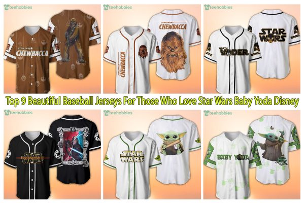 Top 9 Beautiful Baseball Jerseys For Those Who Love Star Wars Baby Yoda Disney
