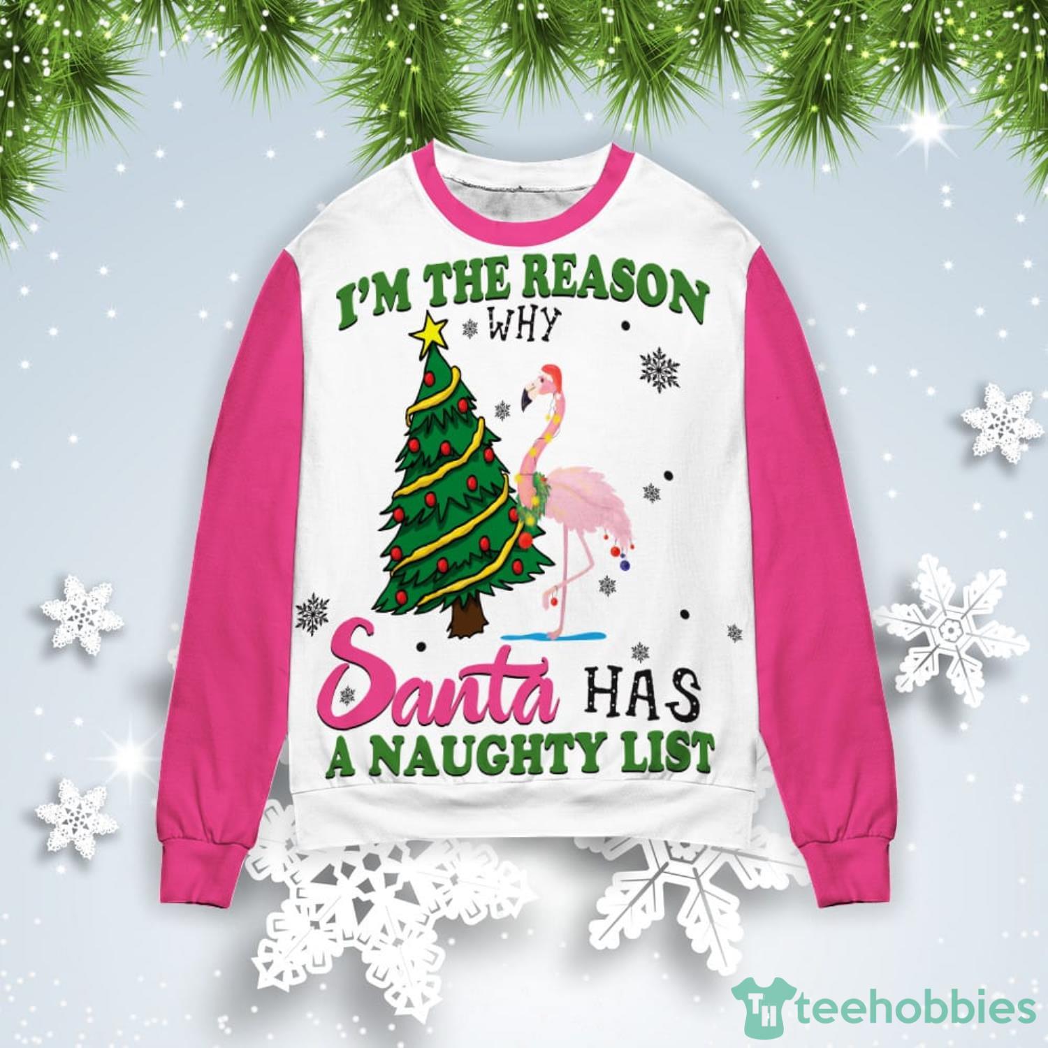 Flamingo I’m The Reason Why Santa Has A Naughty List Christmas Gift Ugly Christmas Sweater Product Photo 1